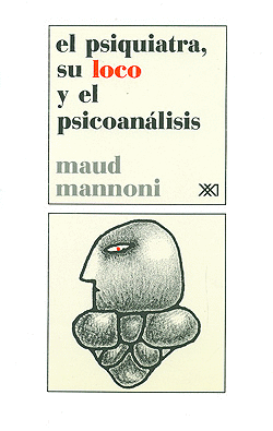 EL PSIQUIATRA SU LOCO Y EL PSICOANALIS