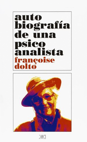 AUTOBIOGRAFIA DE UNA PSICOANALISTA