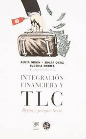 INTEGRACION FINANCIERA Y TLC RETOS Y PERSPECTIVAS