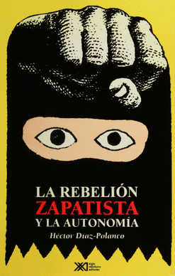 LA REBELION ZAPATISTA Y LA AUTONOMIA