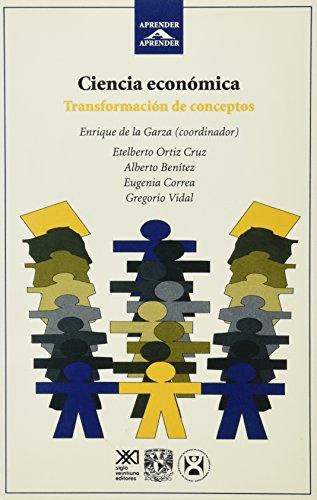 CIENCIA ECONOMICA TRANSFORMACION DE CONCEPTOS