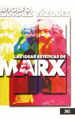 LAS IDEAS ESTETICAS DE MARX