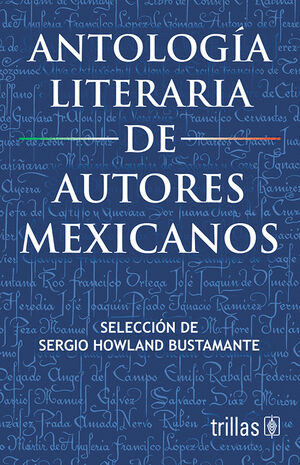 ANTOLOGIA LITERARIA DE AUTORES MEXICANOS