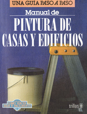 MANUAL DE PINTURA DE CASAS Y EDIFICIOS