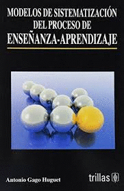 MODELOS DE SISTEMATIZACION DEL PROCESO DE ENSE�ANZA APRENDIZAJE