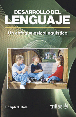 DESARROLLO DEL LENGUAJE UN ENFOQUE PSICOLINGUISTICO