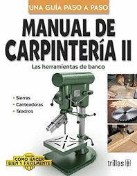 MANUAL DE CARPINTERIA 2 LAS HERRAMIENTAS DE BANCO