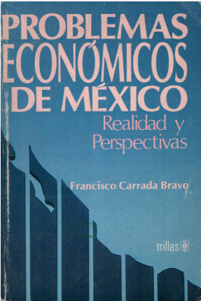 PROBLEMAS ECONOMICOS DE MEXICO