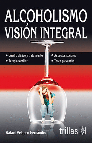 ALCOHOLISMO VISION INTEGRAL