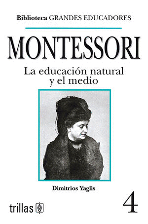 MONTESSORI LA EDUCACION NATURAL Y EL MEDIO