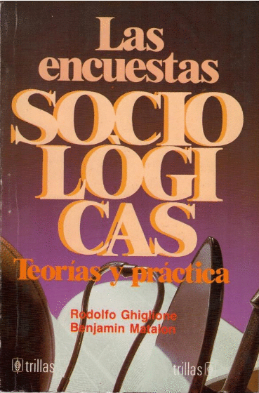 ENCUESTAS SOCIOLOGICAS TEORIAS Y PRACTICAS LAS