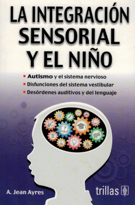 INTEGRACION SENSORIAL Y EL NI�O