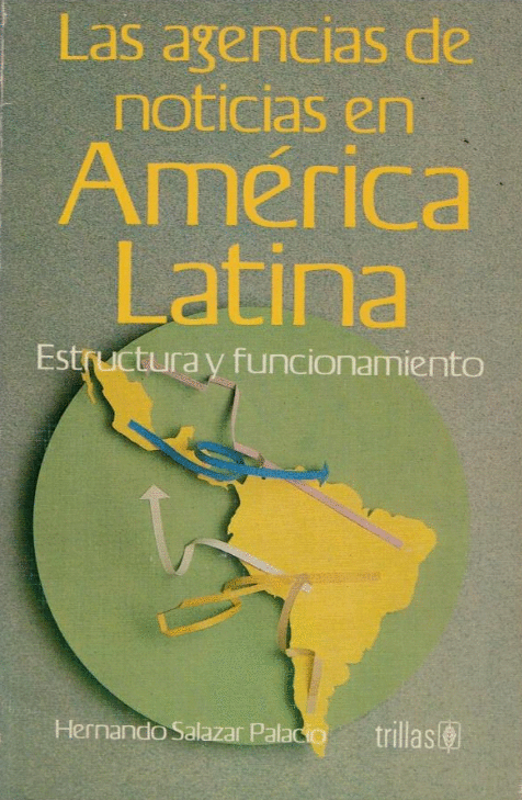 AGENCIAS DE NOTICIAS EN AMERICA LATINA, LAS