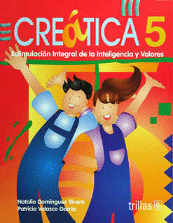CREATICA 5 ESTIMULACION INTEGRAL DE LA INTELIGENCIA Y VALORES