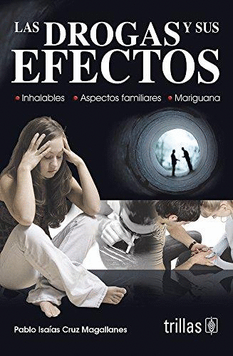 LAS DROGAS Y SUS EFECTOS