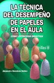 TECNICA DEL DESEMPE�O DE PAPELES EN EL AULA