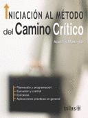 INICIACION AL METODO DEL CAMINO CRITICO