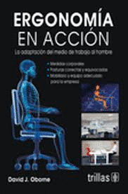 ERGONOMIA EN ACCION LA ADAPTACION DEL MEDIO DE TRABAJO AL HOMBRE