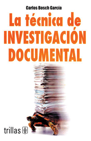 LA TECNICA DE INVESTIGACION DOCUMENTAL