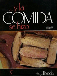 Y LA COMIDA SE HIZO 5 EQUILIBRADA