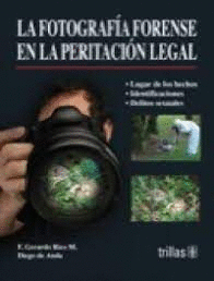 FOTOGRAFIA FORENSE EN LA PERITACION LEGAL LA