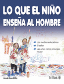 LO QUE EL NI�O ENSE�A AL HOMBRE