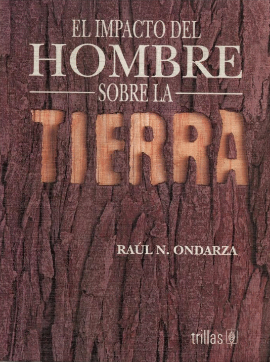 IMPACTO DEL HOMBRE SOBRE LA TIERRA