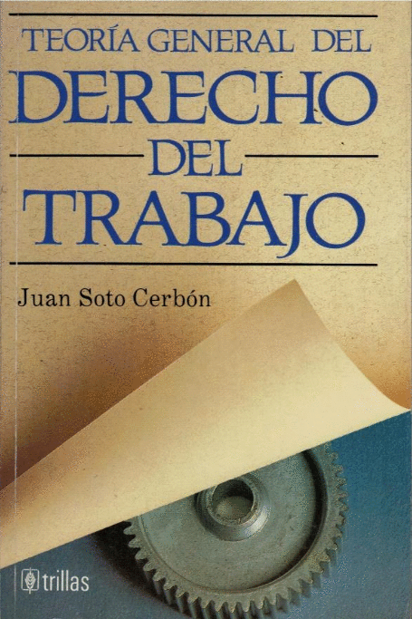 TEORIA GENERAL DEL DERECHO DEL TRABAJO