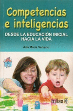 COMPETENCIAS E INTELIGENCIAS DESDE LA EDUCACION INICIAL HACIA LA VIDA