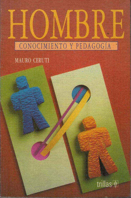HOMBRE CONOCIMIENTO Y PEDAGOGIA