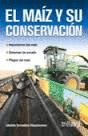 EL MAIZ Y SU CONSERVACION