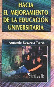 HACIA EL MEJORAMIENTO DE LA EDUCACION UNIVERSITARIA