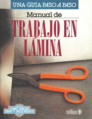 MANUAL DE TRABAJO EN LAMINA UNA GUIA PASO A PASO