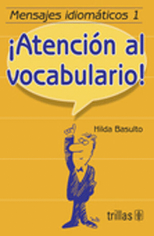 MENSAJES IDIOMATICOS 1 ATENCION AL VOCABULARIO