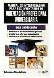 MANUAL DE INTERPRETACION PARA LOS INVENTARIOS DE ORIENTACION PROFESIONAL UNIVERSITARIA