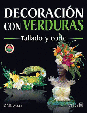 DECORACION CON VERDURAS TALLADO Y CORTE