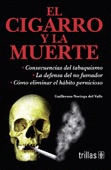 CIGARRO Y LA MUERTE EL