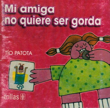 MI AMIGA NO QUIERE SER GORDA