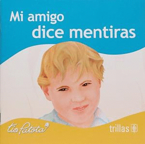 MI AMIGO DICE MENTIRAS