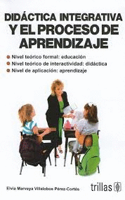 DIDACTICA INTEGRATIVA Y EL PROCESO DE APRENDIZAJE