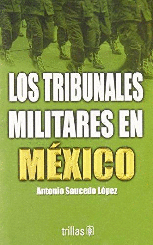 TRIBUNALES MILITARES EN MEXICO LOS