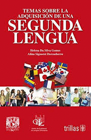 TEMAS SOBRE LA ADQUISICION DE UNA SEGUNDA LENGUA