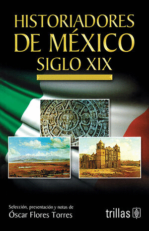 HSTORIADORES DE MEXICO SIGLO XIX