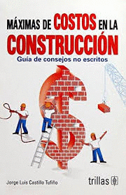 MAXIMAS DE COSTOS EN LA CONSTRUCCION