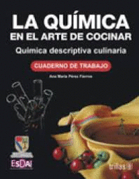 LA QUIMICA EN EL ARTE DE COCINAR (LIBRO Y CUADERNO)
