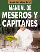 MANUAL DE MESEROS Y CAPITANES UNA GUIA PASO A PASO