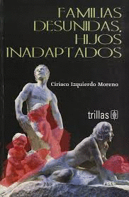 FAMILIAS DESUNIDAS HIJOS INADAPTADOS