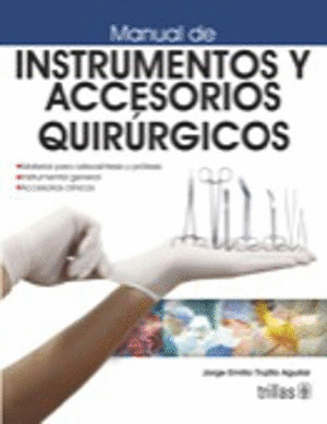 MANUAL DE INSTRUMENTOS Y ACCESORIOS QUIRURGICOS
