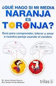 QUE HAGO SI MI MEDIA NARANJA ES TORONJA