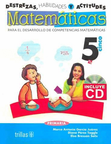 DESTREZAS HABILIDADES Y ACTITUDES MATEMATICAS 5 PRIMARIA PARA EL DESARROLLO DE COMPETENCIAS MATEMATICAS